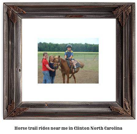 horse trail rides near me in Clinton, North Carolina